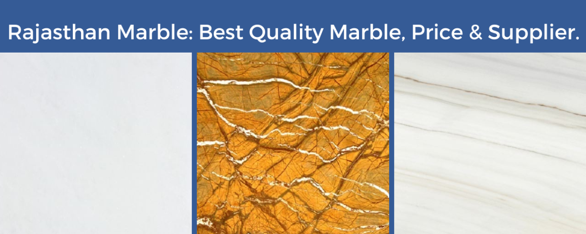 Rajasthan Marble: Best Quality Marble, Price, and Supplier in Rajasthan